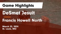 DeSmet Jesuit vs Francis Howell North  Game Highlights - March 23, 2024