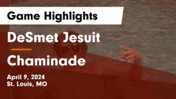 DeSmet Jesuit vs Chaminade  Game Highlights - April 9, 2024