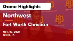 Northwest  vs Fort Worth Christian  Game Highlights - Nov. 20, 2020