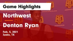 Northwest  vs Denton Ryan  Game Highlights - Feb. 5, 2021