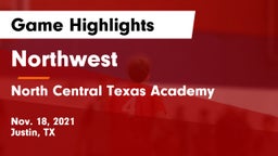 Northwest  vs North Central Texas Academy Game Highlights - Nov. 18, 2021
