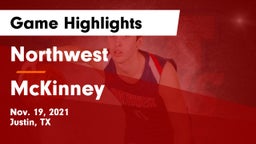 Northwest  vs McKinney  Game Highlights - Nov. 19, 2021