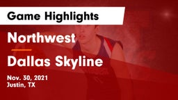 Northwest  vs Dallas Skyline  Game Highlights - Nov. 30, 2021