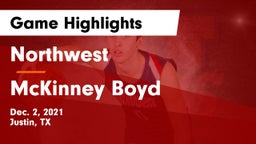 Northwest  vs McKinney Boyd  Game Highlights - Dec. 2, 2021