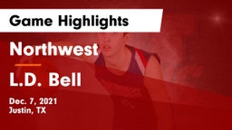 Northwest  vs L.D. Bell Game Highlights - Dec. 7, 2021