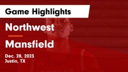 Northwest  vs Mansfield  Game Highlights - Dec. 28, 2023
