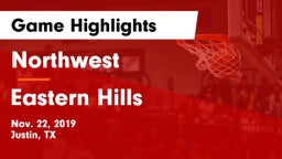Northwest  vs Eastern Hills  Game Highlights - Nov. 22, 2019