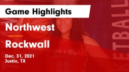 Northwest  vs Rockwall  Game Highlights - Dec. 31, 2021