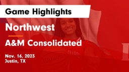 Northwest  vs A&M Consolidated  Game Highlights - Nov. 16, 2023