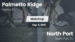 Matchup: Palmetto Ridge High vs. North Port  2016