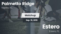 Matchup: Palmetto Ridge High vs. Estero  2016