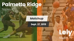 Matchup: Palmetto Ridge High vs. Lely  2019