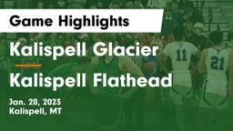 Kalispell Glacier  vs Kalispell Flathead  Game Highlights - Jan. 20, 2023
