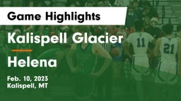 Kalispell Glacier  vs Helena  Game Highlights - Feb. 10, 2023