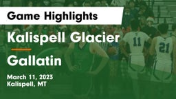 Kalispell Glacier  vs Gallatin  Game Highlights - March 11, 2023