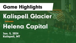 Kalispell Glacier  vs Helena Capital  Game Highlights - Jan. 5, 2024