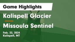 Kalispell Glacier  vs Missoula Sentinel  Game Highlights - Feb. 22, 2024