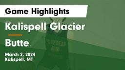 Kalispell Glacier  vs Butte  Game Highlights - March 2, 2024