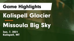 Kalispell Glacier  vs Missoula Big Sky  Game Highlights - Jan. 7, 2021