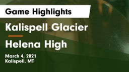 Kalispell Glacier  vs Helena High Game Highlights - March 4, 2021