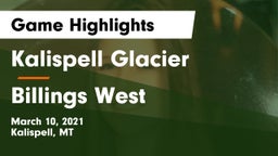 Kalispell Glacier  vs Billings West  Game Highlights - March 10, 2021