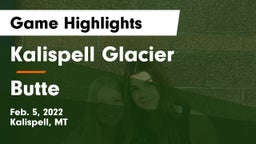 Kalispell Glacier  vs Butte  Game Highlights - Feb. 5, 2022