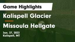 Kalispell Glacier  vs Missoula Hellgate  Game Highlights - Jan. 27, 2022