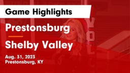 Prestonsburg  vs Shelby Valley  Game Highlights - Aug. 31, 2023