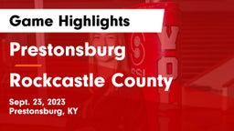 Prestonsburg  vs Rockcastle County  Game Highlights - Sept. 23, 2023