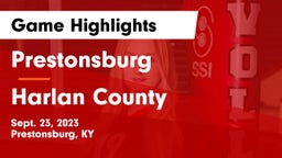 Prestonsburg  vs Harlan County  Game Highlights - Sept. 23, 2023