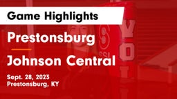 Prestonsburg  vs Johnson Central  Game Highlights - Sept. 28, 2023