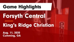 Forsyth Central  vs King's Ridge Christian  Game Highlights - Aug. 11, 2020