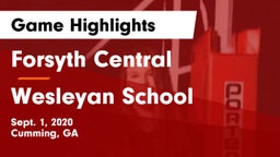 Forsyth Central  vs Wesleyan School Game Highlights - Sept. 1, 2020