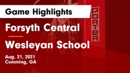 Forsyth Central  vs Wesleyan School Game Highlights - Aug. 21, 2021