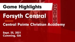 Forsyth Central  vs Central Pointe Christian Academy Game Highlights - Sept. 25, 2021