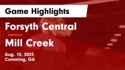 Forsyth Central  vs Mill Creek  Game Highlights - Aug. 15, 2023