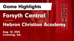 Forsyth Central  vs Hebron Christian Academy  Game Highlights - Aug. 10, 2023