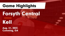 Forsyth Central  vs Kell  Game Highlights - Aug. 31, 2023