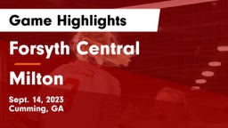Forsyth Central  vs Milton  Game Highlights - Sept. 14, 2023