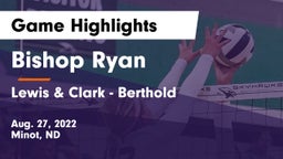 Bishop Ryan  vs Lewis & Clark - Berthold  Game Highlights - Aug. 27, 2022