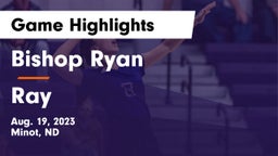 Bishop Ryan  vs Ray  Game Highlights - Aug. 19, 2023