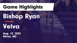 Bishop Ryan  vs Velva  Game Highlights - Aug. 19, 2023