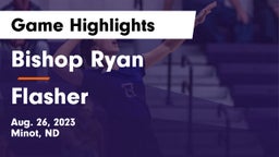 Bishop Ryan  vs Flasher  Game Highlights - Aug. 26, 2023