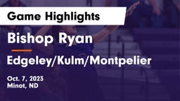 Bishop Ryan  vs Edgeley/Kulm/Montpelier Game Highlights - Oct. 7, 2023