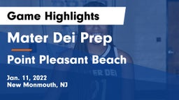 Mater Dei Prep vs Point Pleasant Beach  Game Highlights - Jan. 11, 2022