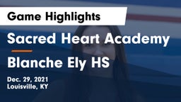 Sacred Heart Academy vs Blanche Ely HS Game Highlights - Dec. 29, 2021