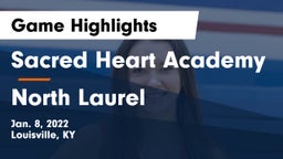 Sacred Heart Academy vs North Laurel Game Highlights - Jan. 8, 2022