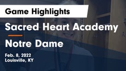 Sacred Heart Academy vs Notre Dame Game Highlights - Feb. 8, 2022