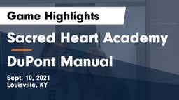 Sacred Heart Academy vs DuPont Manual Game Highlights - Sept. 10, 2021