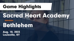 Sacred Heart Academy vs Bethlehem  Game Highlights - Aug. 18, 2023